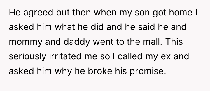 He agreed but then when my son got home I...