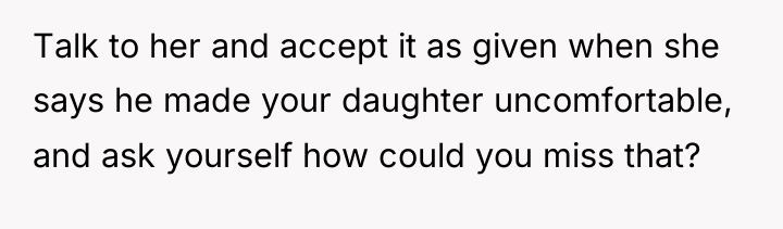 Talk to her and accept it as given when she...