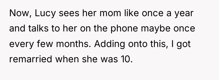 Now, Lucy sees her mom like once a year and...