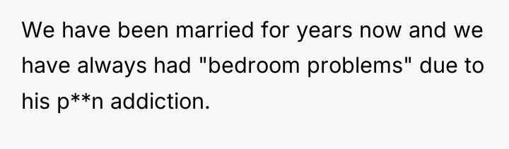We have been married for years now and we have...