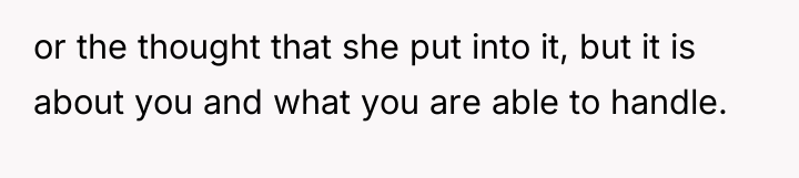 or the thought that she put into it, but it...
