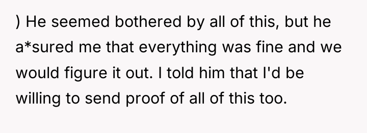 ) He seemed bothered by all of this, but he...