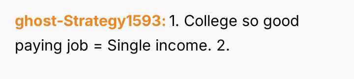 ghost-Strategy1593 1. College so good paying job = Single income....