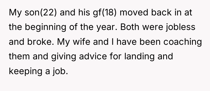My son(22) and his gf(18) moved back in at the...