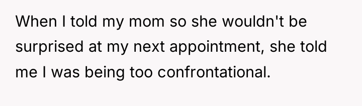 When I told my mom so she wouldn't be surprised...