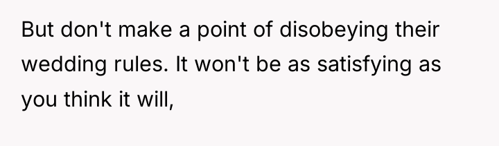But don't make a point of disobeying their wedding rules....