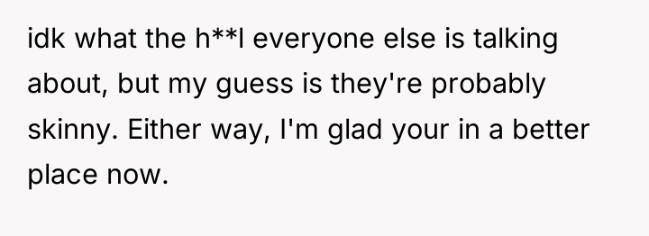 idk what the h**l everyone else is talking about, but...