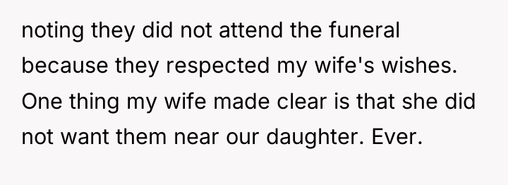 noting they did not attend the funeral because they respected...