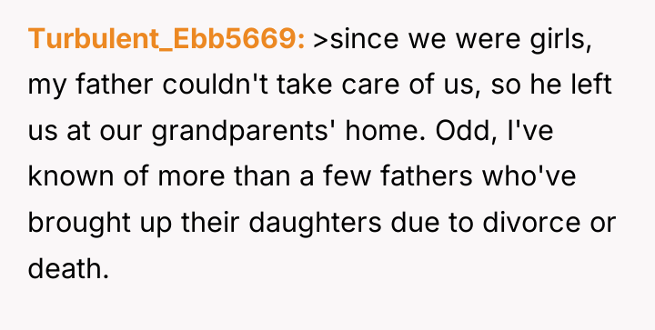 Turbulent_Ebb5669 >since we were girls, my father couldn't take care...