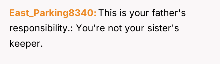 East_Parking8340 This is your father's responsibility.: You're not your sister's...