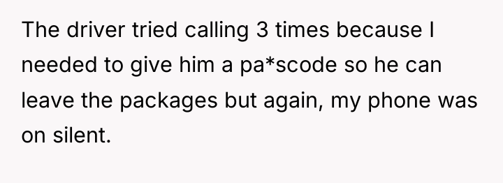 The driver tried calling 3 times because I needed to...
