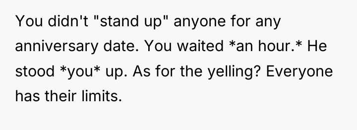 You didn't "stand up" anyone for any anniversary date. You...