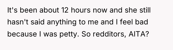 It's been about 12 hours now and she still hasn't...