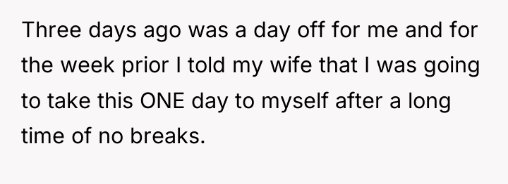 Three days ago was a day off for me and...