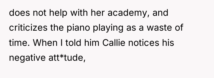 does not help with her academy, and criticizes the piano...