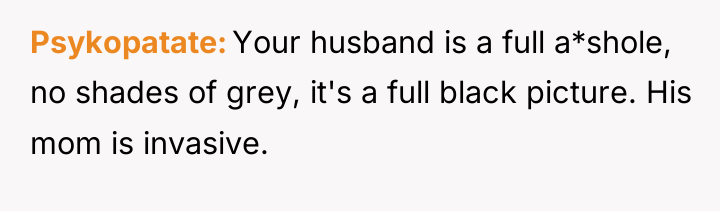 Psykopatate Your husband is a full a*shole, no shades of...