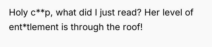 Holy c**p, what did I just read? Her level of...