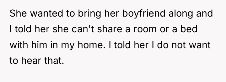 She wanted to bring her boyfriend along and I told...