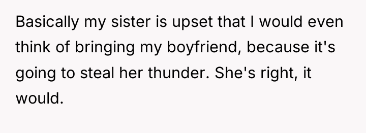 Basically my sister is upset that I would even think...