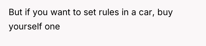 But if you want to set rules in a car,...