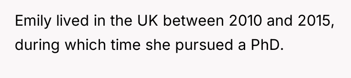 Emily lived in the UK between 2010 and 2015, during...