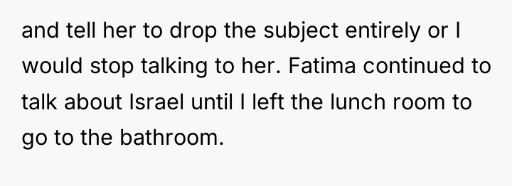 and tell her to drop the subject entirely or I...