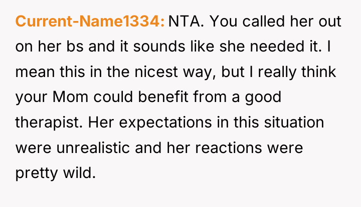 Current-Name1334 NTA. You called her out on her bs and...