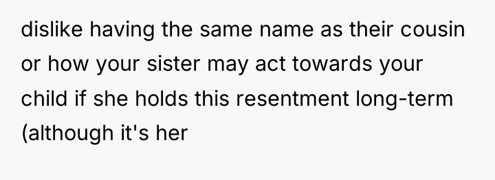 dislike having the same name as their cousin or how...