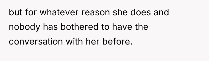 but for whatever reason she does and nobody has bothered...