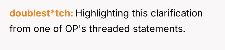 doublest*tch Highlighting this clarification from one of OP's threaded statements.