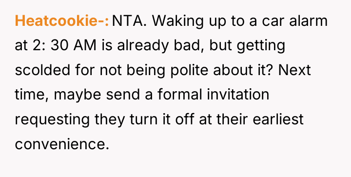 Heatcookie- NTA. Waking up to a car alarm at 2:...
