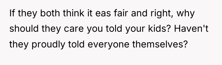 If they both think it eas fair and right, why...