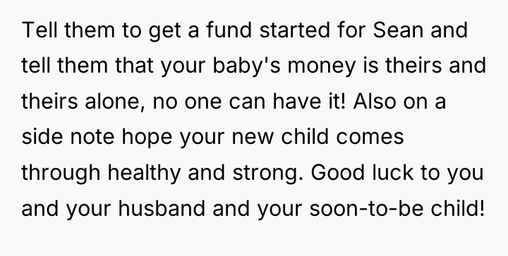 Tell them to get a fund started for Sean and...