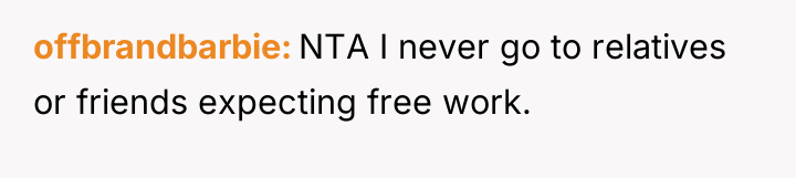 offbrandbarbie NTA I never go to relatives or friends expecting...