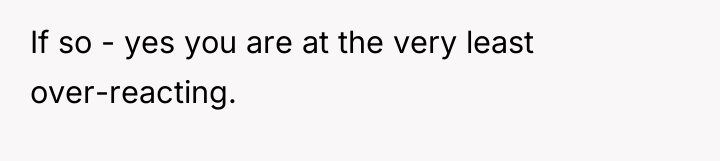If so - yes you are at the very least...