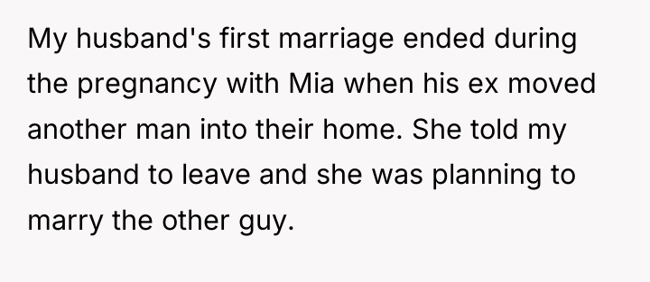 My husband's first marriage ended during the pregnancy with Mia...