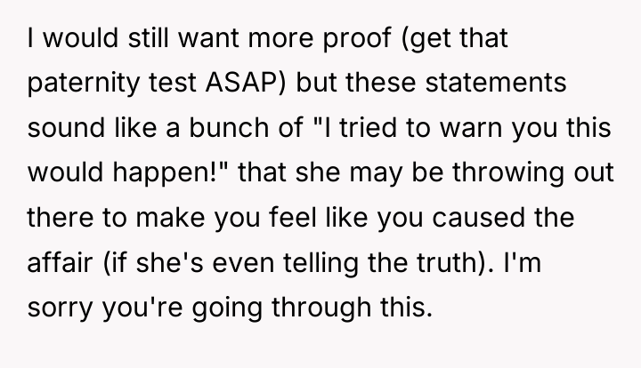I would still want more proof (get that paternity test...