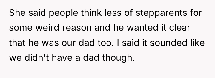She said people think less of stepparents for some weird...
