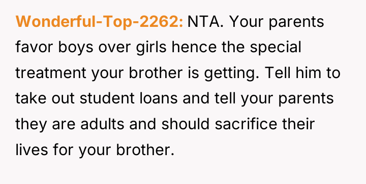 Wonderful-Top-2262 NTA. Your parents favor boys over girls hence the...