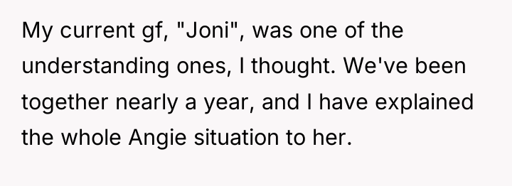 My current gf, "Joni", was one of the understanding ones,...