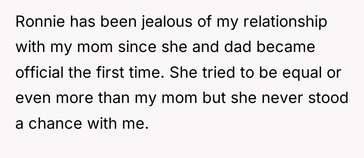 Ronnie has been jealous of my relationship with my mom...