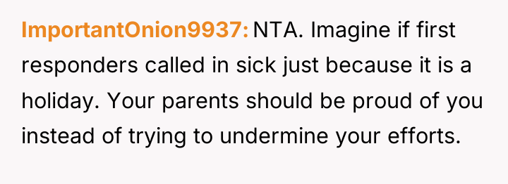 ImportantOnion9937 NTA. Imagine if first responders called in sick just...