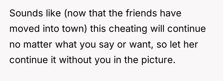 Sounds like (now that the friends have moved into town)...