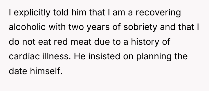 I explicitly told him that I am a recovering alcoholic...