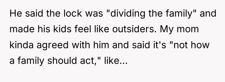 He said the lock was "dividing the family" and made...