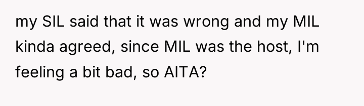 my SIL said that it was wrong and my MIL...