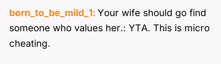 born_to_be_mild_1 Your wife should go find someone who values her.:...