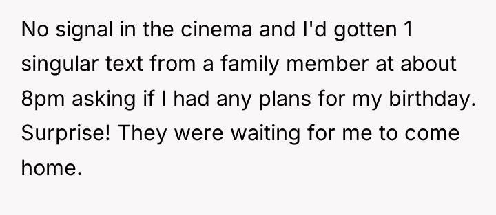 No signal in the cinema and I'd gotten 1 singular...