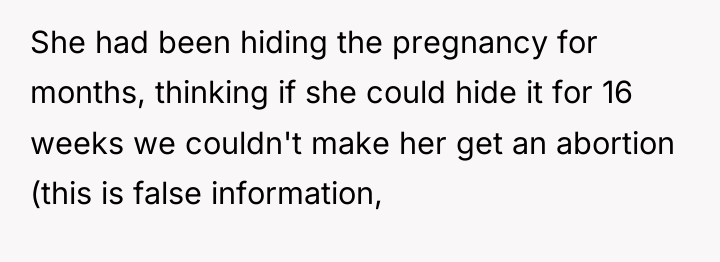 She had been hiding the pregnancy for months, thinking if...