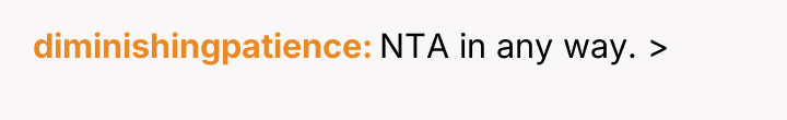 diminishingpatience NTA in any way. >